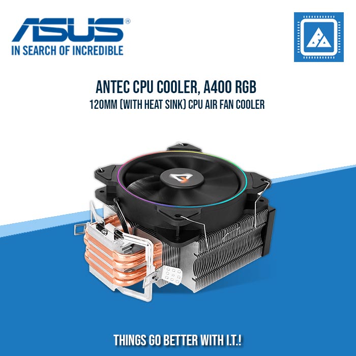 ANTEC CPU COOLER, A400 RGB 120MM (WITH HEAT SINK) CPU AIR FAN COOLER ANTEC CPU COOLER, A400 RGB 120MM (WITH HEAT SINK) CPU AIR FAN COOLER